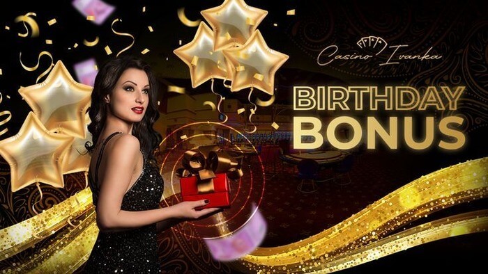 Casino Ivanka narozeniny bonus